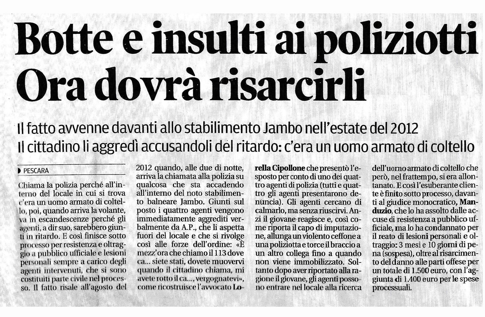Botte e insulti ai poliziotti. Ora dovrà risarcirli